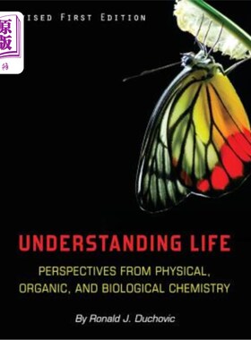 海外直订Understanding Life: Perspectives from Physical, Organic, and Biological Chemistr 理解生命：物理、有机和生物