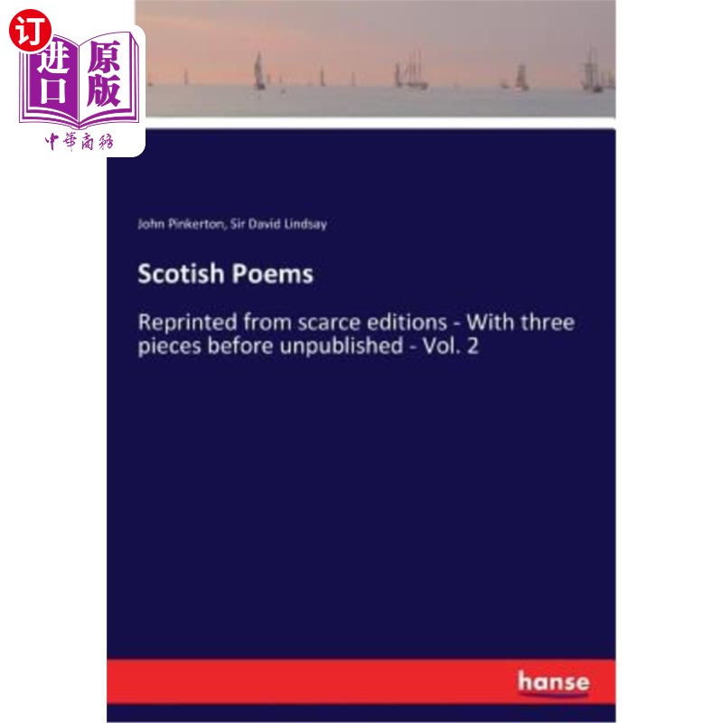 海外直订Scotish Poems: Reprinted from scarce editions - With three pieces before unpubli 苏格兰诗
