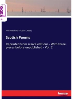 海外直订Scotish Poems: Reprinted from scarce editions - With three pieces before unpubli 苏格兰诗