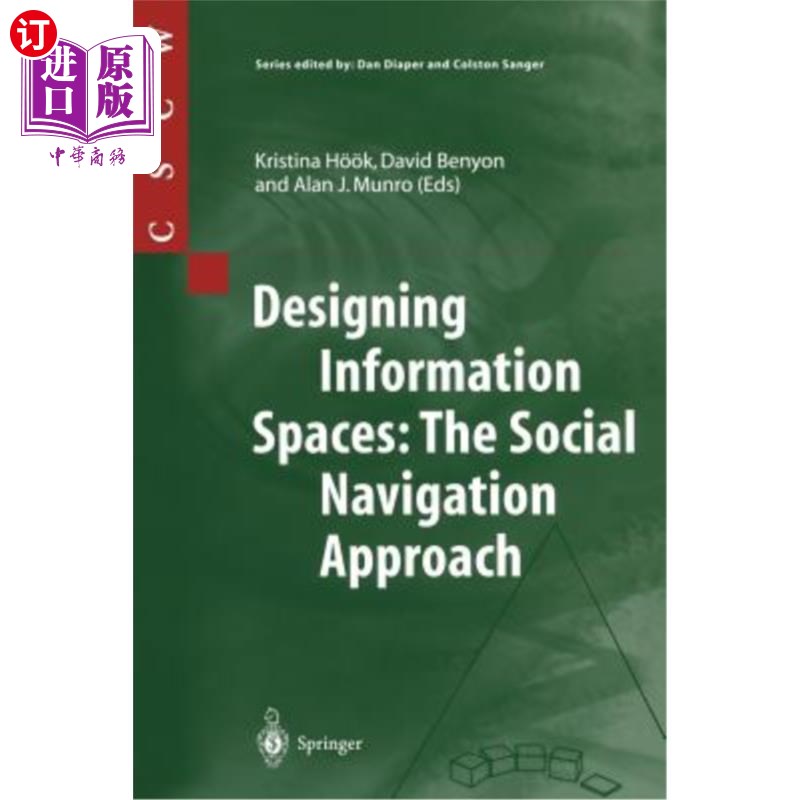 海外直订Designing Information Spaces: The Social Navigation Approach 设计信息空间：社会导航方法