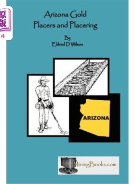 海外直订Arizona Gold Placers and Placering 亚利桑那州砂金和砂矿