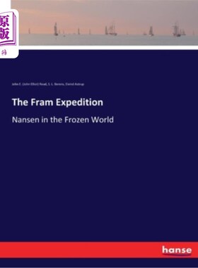 海外直订The Fram Expedition: Nansen in the Frozen World 弗拉姆远征:冰冻世界中的南森