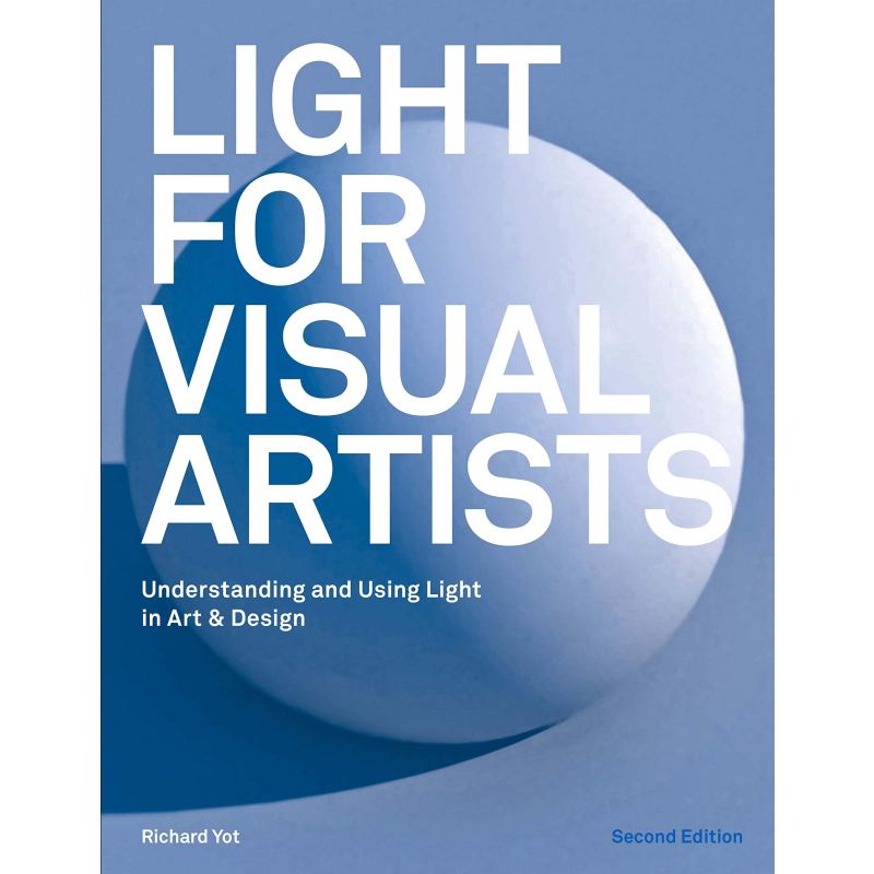 Light for Visual Artists Second Edition 进口艺术 面向视觉设计师的打光教程与案例【中商原版】