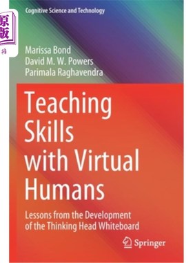 海外直订Teaching Skills with Virtual Humans: Lessons from the Development of the Thinkin 虚拟人的教学技巧:开发思考头白