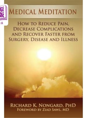 海外直订Medical Meditation: How to Reduce Pain, Decrease Complications and Recover Faste 医学冥想：如何减轻疼痛，减