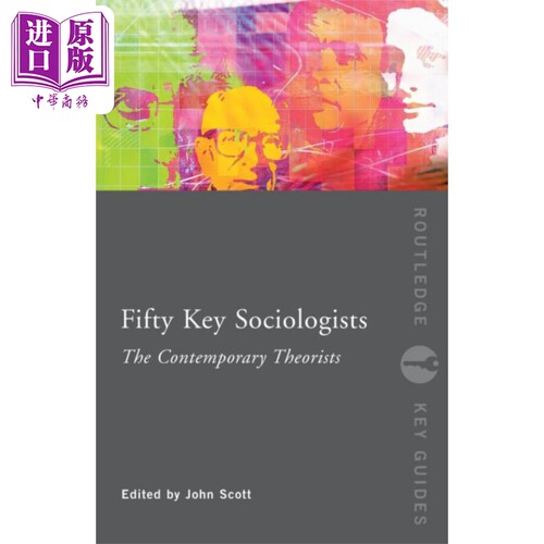 现货 50位重要的社会学家 当代理论家 英文原版 John Scott Fifty Key Sociologists The Contemporary Theorists【中商原版】