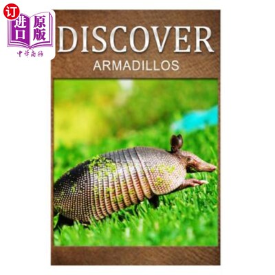 海外直订Armadillos - Discover: Early reader's wildlife photography book 犰狳-发现:早期读者的野生动物摄影书