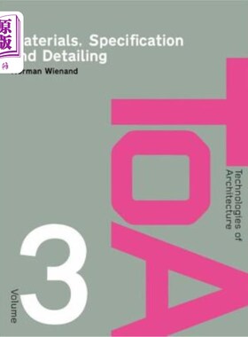 海外直订Materials, Specification and Detailing: Foundations of Building Design 材料，规格和细节:建筑设计的基础
