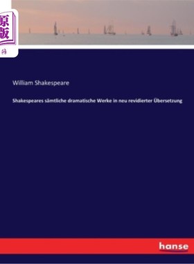 海外直订德语 Shakespeares s?mtliche dramatische Werke in neu revidierter übersetzung 莎士比亚吗?雄伟人物，剧情重译