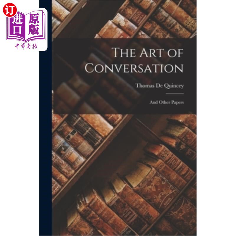 海外直订The Art of Conversation: And Other Papers 《谈话的艺术:及其他论文