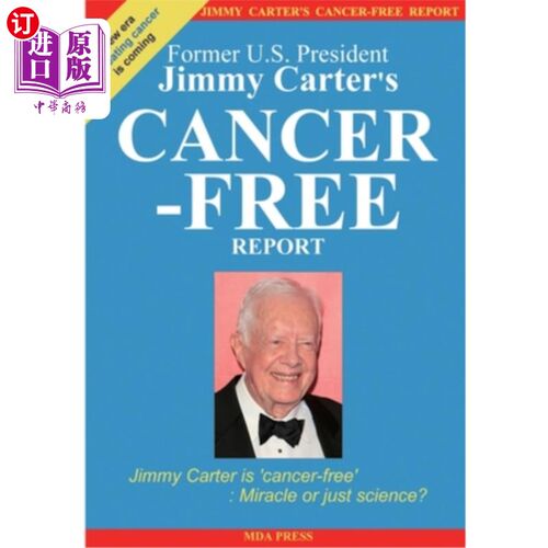 海外直订医药图书Jimmy Carter's Cancer-Free Report: Jimmy Carter is 'cancer-free' Miracle or just 吉米·卡特的无癌报
