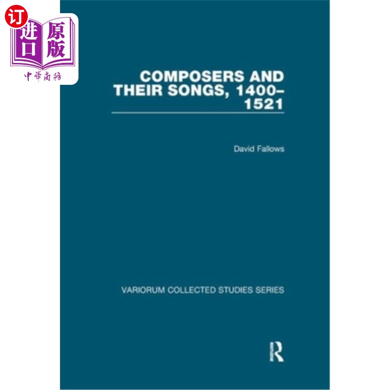 海外直订Composers and Their Songs, 1400-1521 作曲家和他们的歌曲(1400-1521