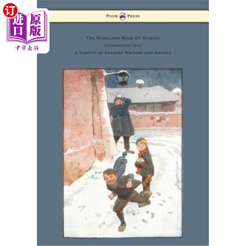 海外直订The Homeland Book Of Stories - Containing Contributions by J. J. Bell Pett Ridge 《国土故事集》——包括J·J·