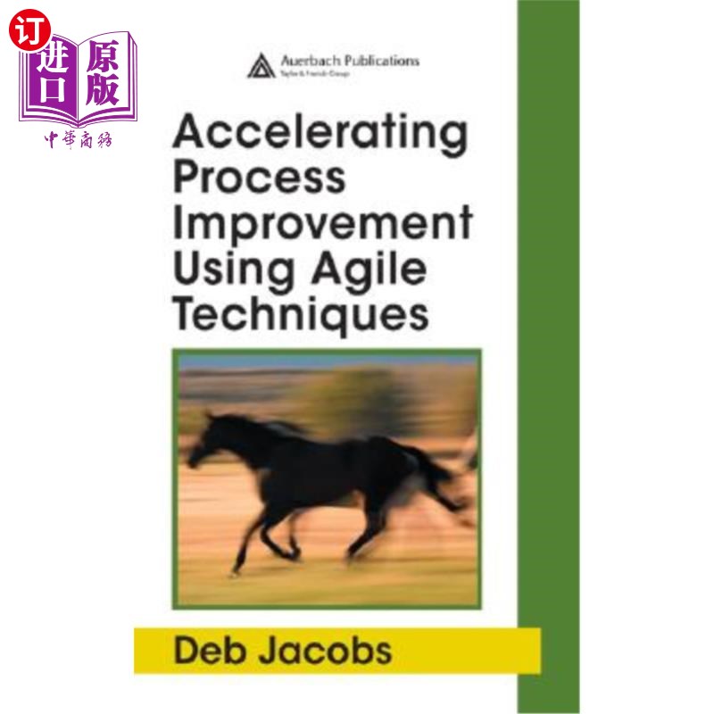 海外直订Accelerating Process Improvement Using Agile Techniques 使用敏捷技术流程改进