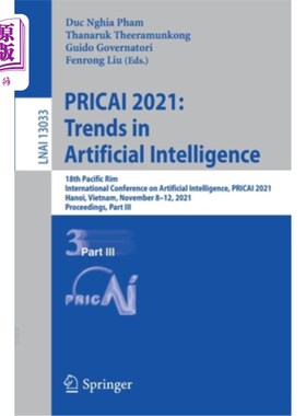 海外直订Pricai 2021: Trends in Artificial Intelligence: 18th Pacific Rim International C 第18届环太平洋地区人工智能