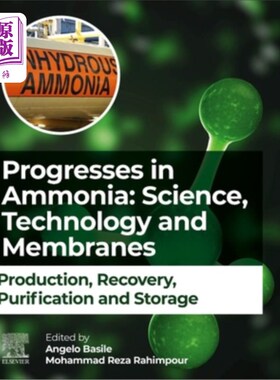 海外直订Progresses in Ammonia: Science, Technology and Membranes: Production, Recovery,  氨:科学、技术和膜:生产、回