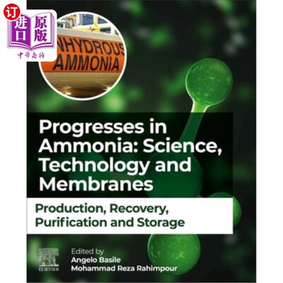 海外直订Progresses in Ammonia: Science, Technology and Membranes: Production, Recovery,  氨:科学、技术和膜:生产、回