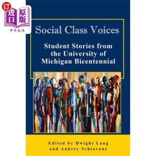 海外直订Social Class Voices: Student Stories from the University of Michigan Bicentennia 社会阶层的声音：密歇根大学