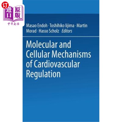 海外直订医药图书Molecular and Cellular Mechanisms of Cardiovascular Regulation 心血管调节的分子和细胞机制