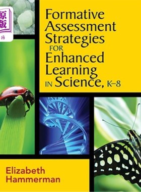 海外直订Formative Assessment Strategies for Enhanced Learning in Science, K-8 强化科学学习的形成性评估策略，K-8