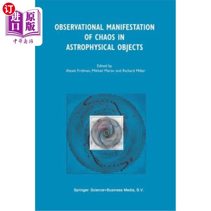 海外直订Observational Manifestation of Chaos in Astrophysical Objects: Invited Talks for 天体中混沌的观测表现：应邀