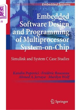 海外直订Embedded Software Design and Programming of Multiprocessor System-On-Chip: Simul 片上多处理器系统的嵌入式软