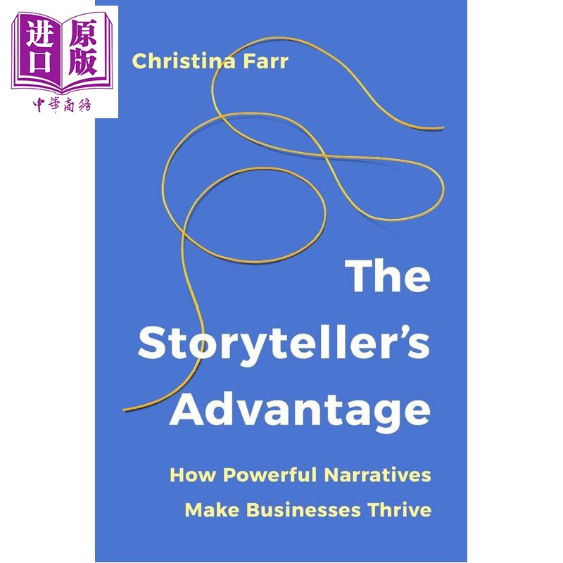 把握市场 商业故事超级力量 战略决策 The Storyteller Advantage 英文原版 Christina Farr【中商原版】