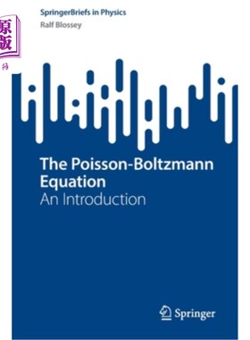 海外直订The Poisson-Boltzmann Equation: An Introduction 泊松-玻尔兹曼方程简介
