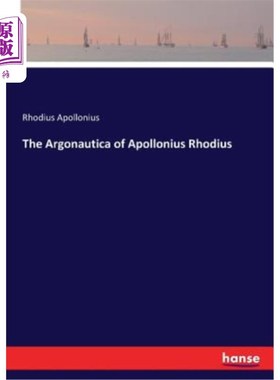 海外直订The Argonautica of Apollonius Rhodius 阿波罗牛属罗地厄斯的阿尔戈纳乌提卡