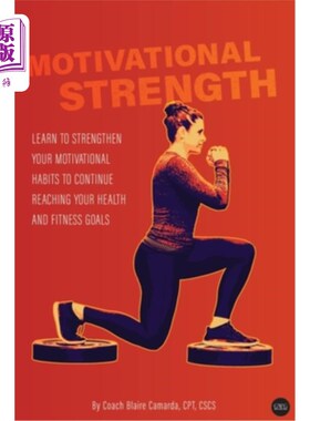海外直订医药图书Motivational Strength: Learn to strengthen your motivational habits to continue  激励力量：学会加强
