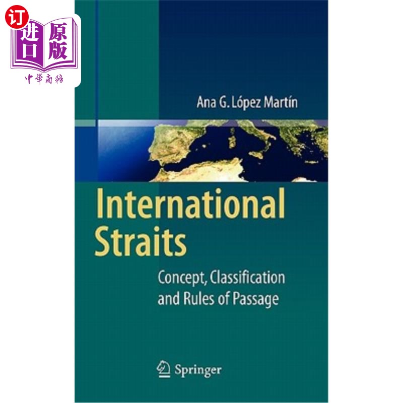 海外直订International Straits: Concept, Classification and Rules of Passage 国际海峡:概念、分类与通行规则