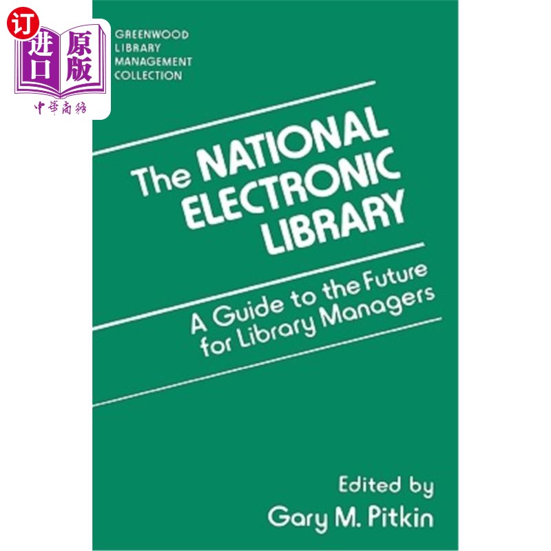 海外直订The National Electronic Library: A Guide to the Future for Library Managers 国家电子图书馆:图书馆管理者的