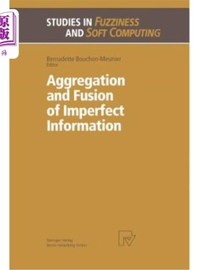 海外直订Aggregation and Fusion of Imperfect Information 不完全信息的聚集与融合
