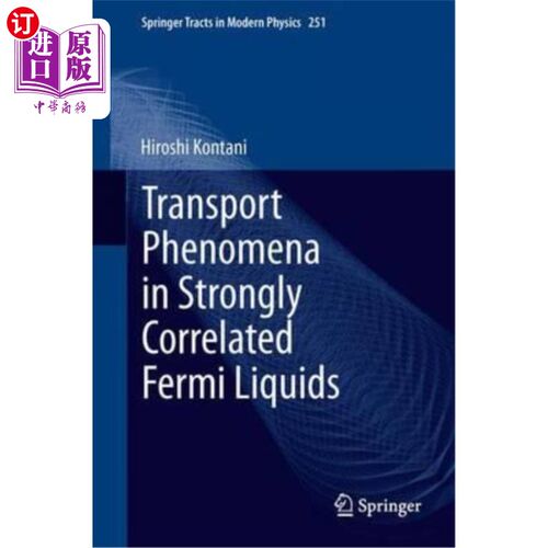 海外直订Transport Phenomena in Strongly Correlated Fermi Liquids
