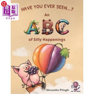海外直订Have You Ever Seen?: An ABC of Silly Happenings 你见过吗？：愚蠢事件入门