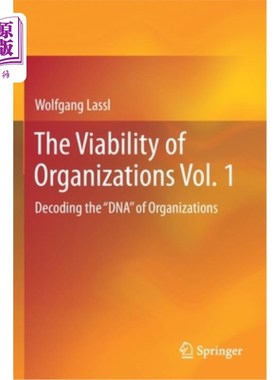 海外直订The Viability of Organizations Vol. 1: Decoding the DNA of Organizations 组织的生存能力第1卷:解码组织的“Dn