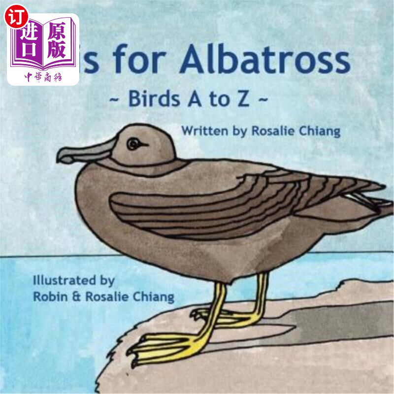 海外直订A is for Albatross: Birds A-Z A代表信天翁：鸟类A-Z