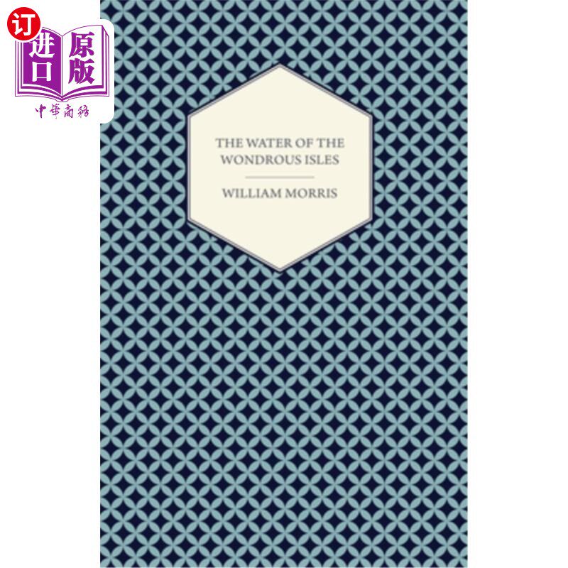 海外直订The Water of the Wondrous Isles (1897) 《奇妙岛之水》(1897年)