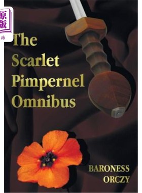 海外直订The Scarlet Pimpernel Omnibus - Unabridged - The Scarlet Pimpernel, I Will Repay 鲜红的皮姆佩内尔综合巴士—