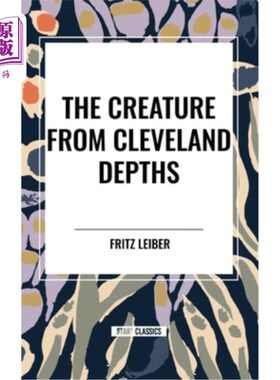 海外直订The Creature from Cleveland Depths 来自克利夫兰深渊的生物