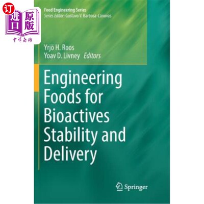 海外直订Engineering Foods for Bioactives Stability and Delivery 生物活性工程食品的稳定性和输送