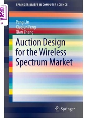 海外直订Auction Design for the Wireless Spectrum Market 无线频谱市场拍卖设计