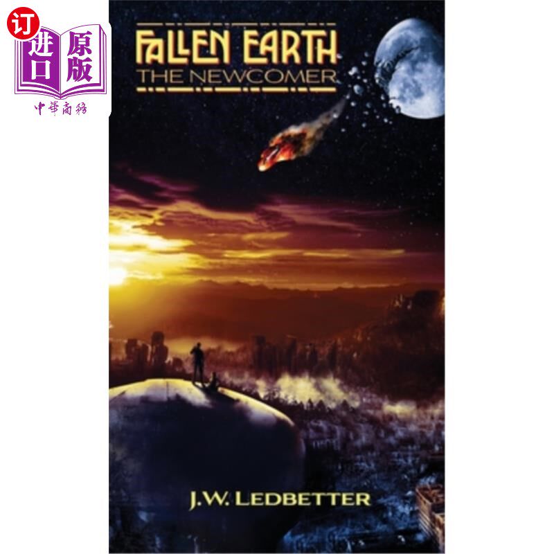 海外直订Fallen Earth: The Newcomer 《堕落地球:新来者