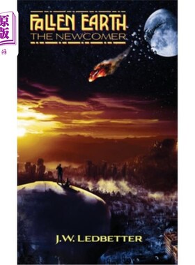 海外直订Fallen Earth: The Newcomer 《堕落地球:新来者