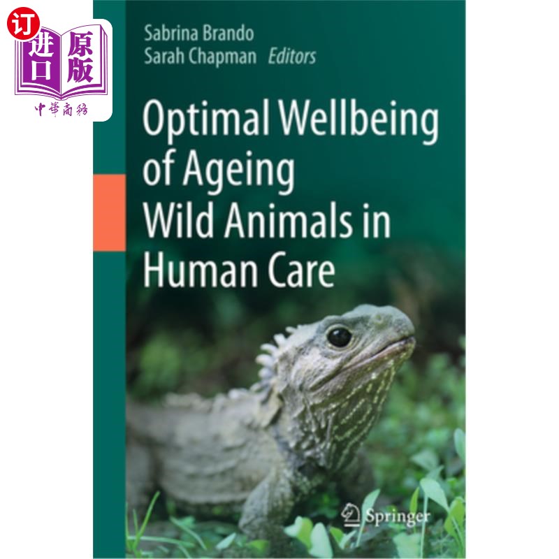海外直订医药图书Optimal Wellbeing of Ageing Wild Animals in Human Care 人类护理中老龄野生动物的最佳福祉