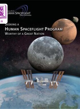 海外直订Seeking a Human Spaceflight Program Worthy of a Great Nation 寻找一个值得伟大国家参与的载人航天计划