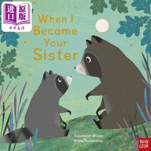 精品绘本 Sister Your 现货 姐妹 动物故事图画书 亲子读物 儿童绘本 Became 进口图书 英文原版 中商原版 当我变成你 When
