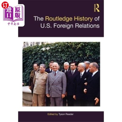 海外直订Routledge History of U.S. Foreign Relations 劳特利奇美国外交关系史