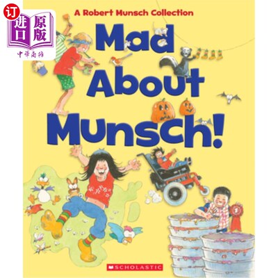 海外直订Mad about Munsch: A Robert Munsch Collection (Combined Volume): A Robert Munsch  《为蒙什而疯狂:罗伯特·蒙什