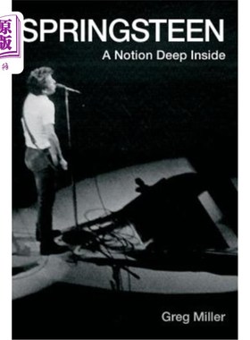 海外直订Springsteen: A Notion Deep Inside 斯普林斯汀:内心深处的概念